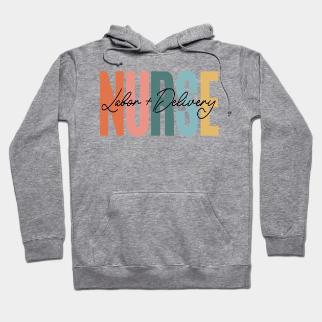 Rainbow Labor & Delivery Nurse Cute Nursing School Hoodie by Way Down South